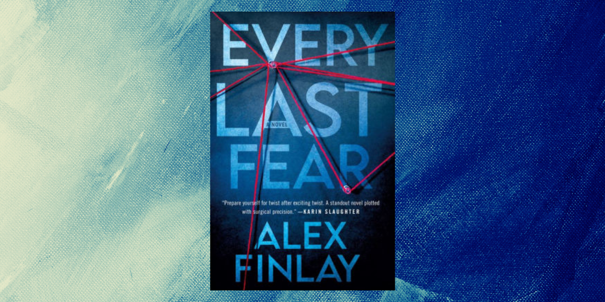 Every Last Fear by Alex Finlay_NovelSuspects