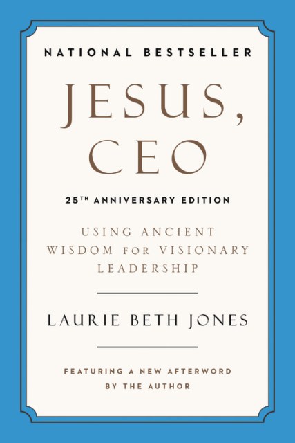 Jesus, CEO (25th Anniversary Edition)