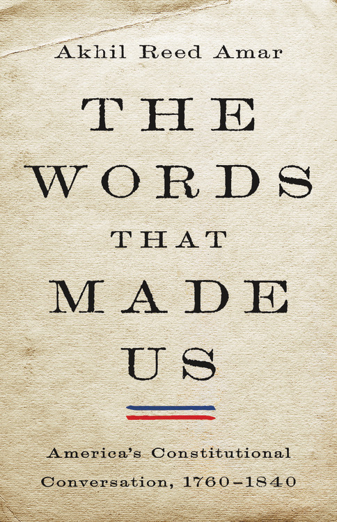 America's Constitutional Conversation, 1760-1840