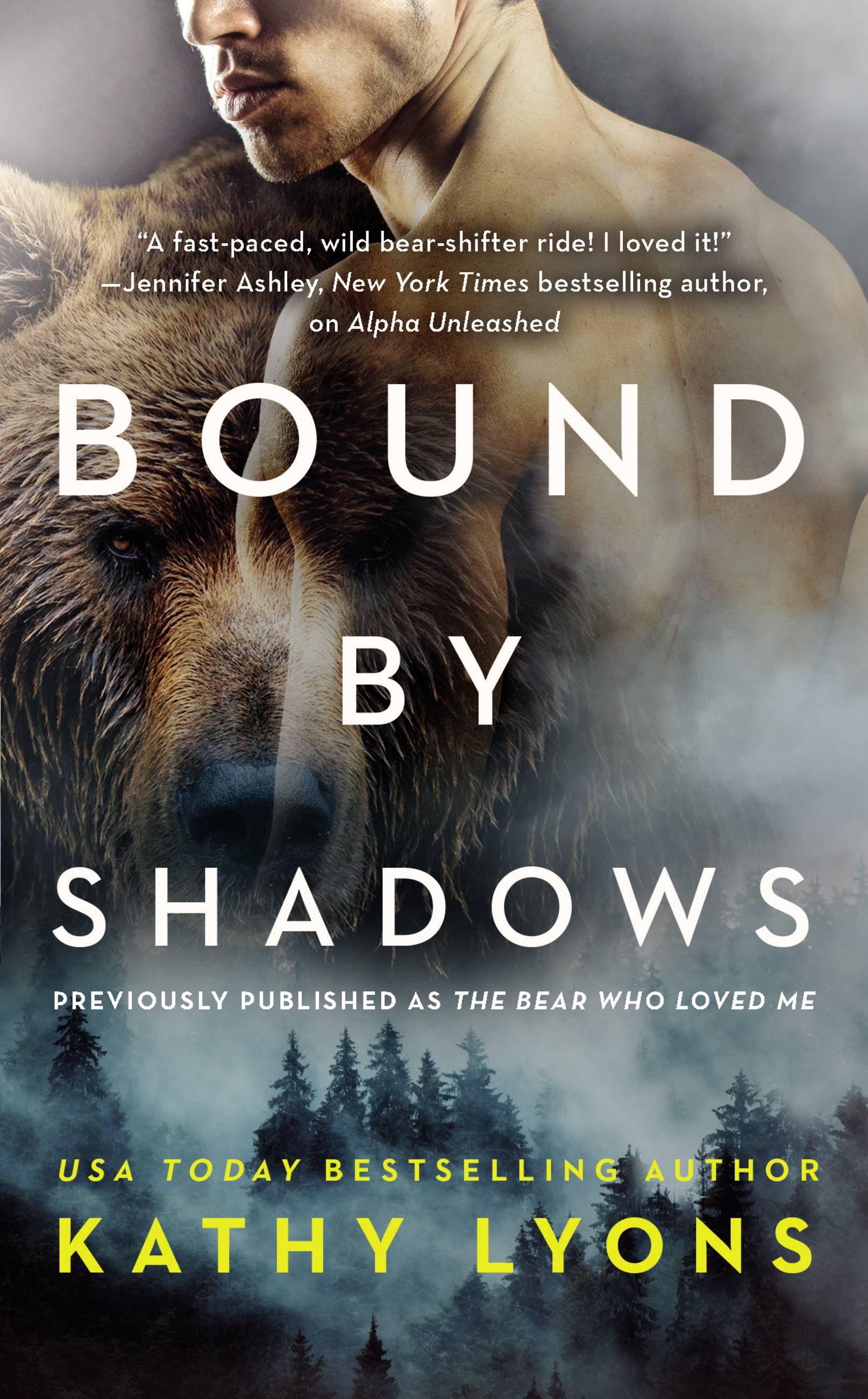Bound by Shadows (previously published as The Bear Who Loved Me) by Kathy Lyons Hachette Book Group photo