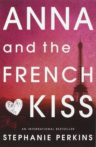 Book cover for title 'Anna and the French Kiss' by Stephanie Perkins