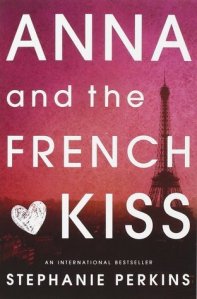 Book cover for title 'Anna and the French Kiss' by Stephanie Perkins