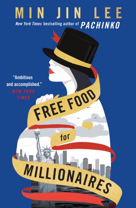 Free Food for Millionaires by Min Jin Lee | Hachette Book Group