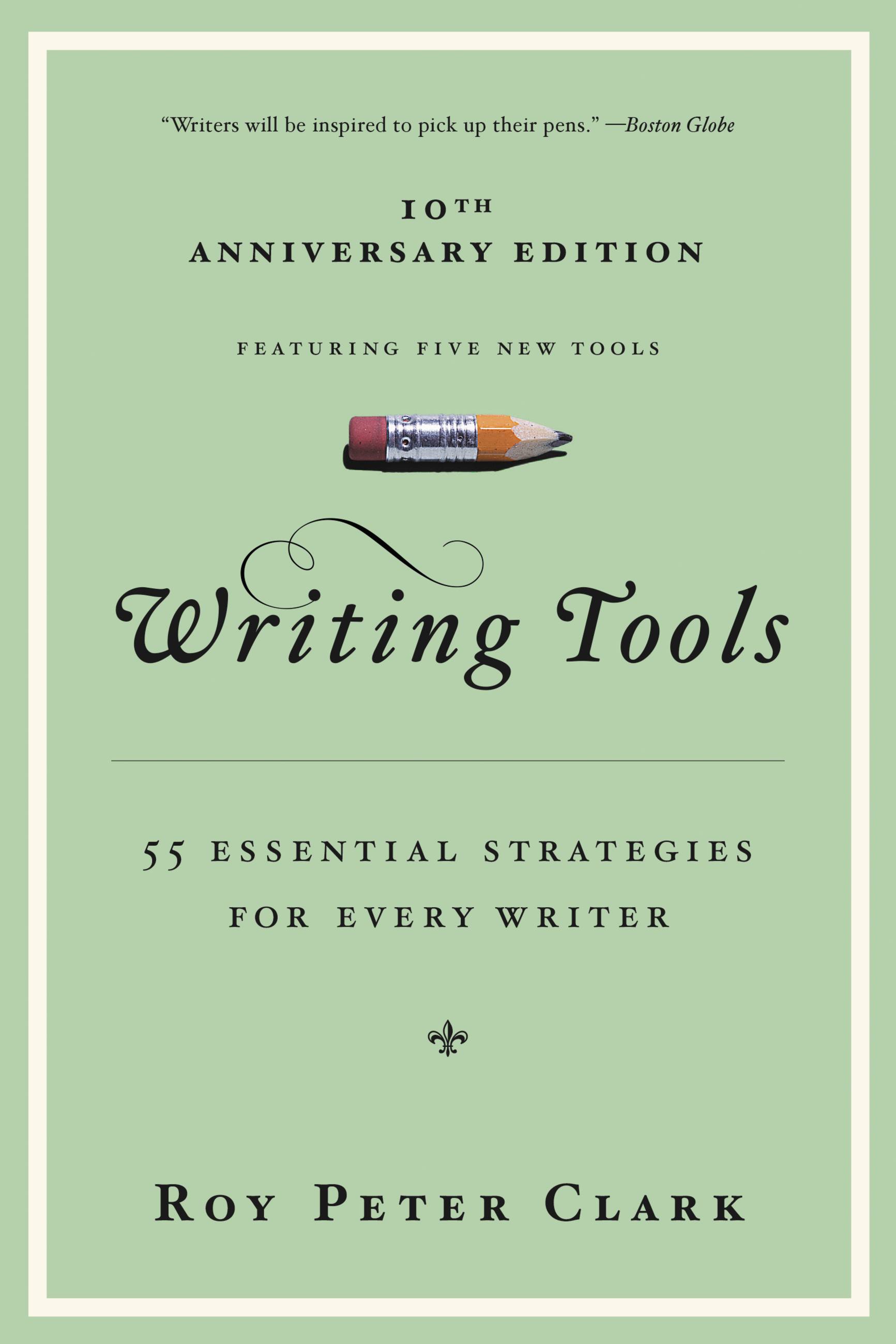 Writing Tools by Roy Peter Clark Hachette Book Group