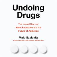Undoing Drugs