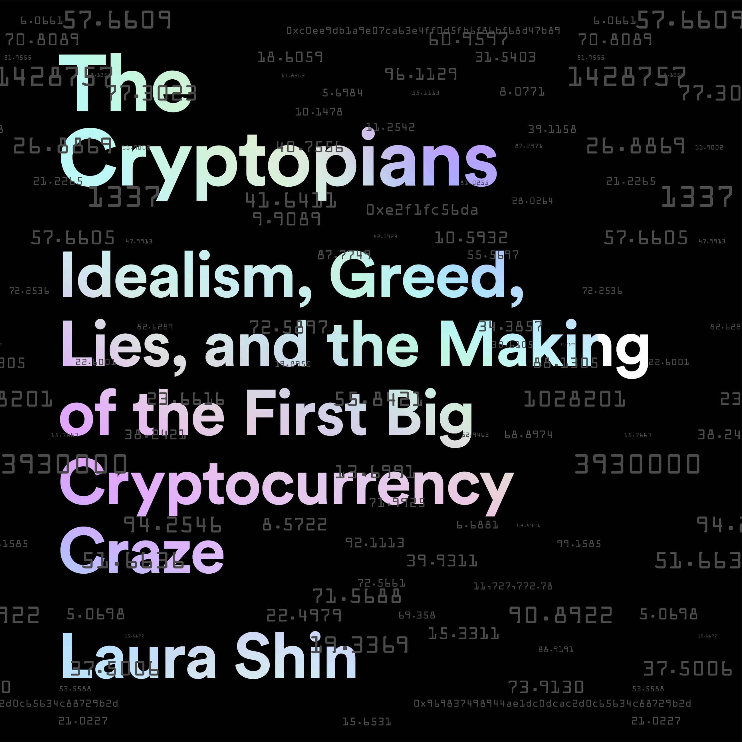 The Cryptopians by Laura Shin | Hachette Book Group