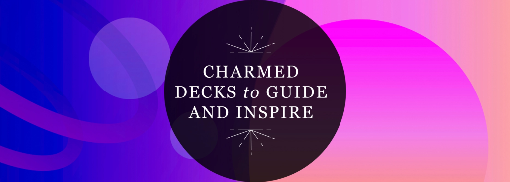 RP Mystic - Illustrated header image that reads 'Charmed Decks to Guide and Inspire'