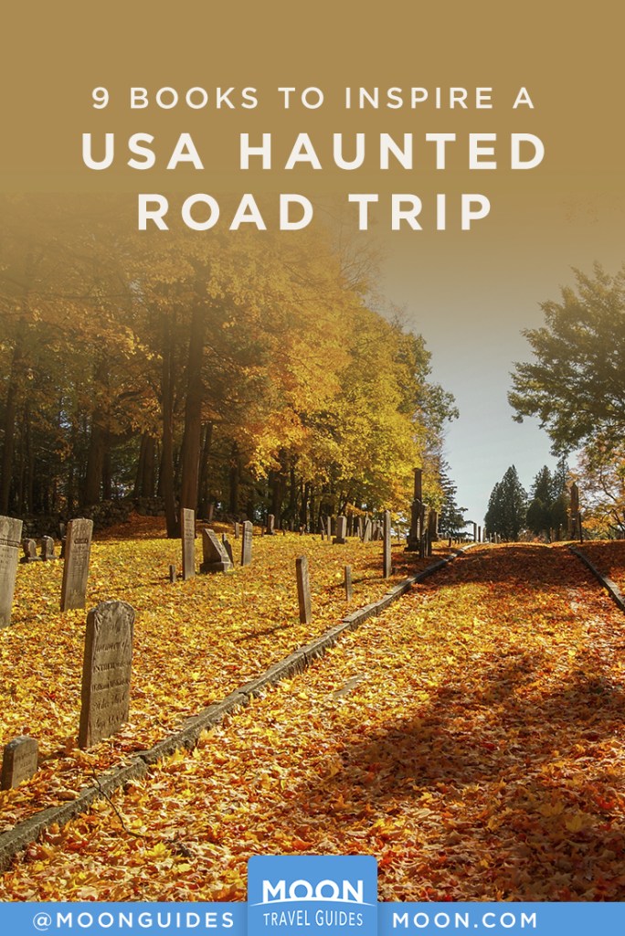 pinterest graphic that reads: 9 books to inspire a USA haunted road trip