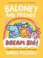 Baloney and Friends: Dream Big!