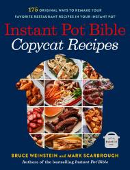 Instant Pot Bible: Copycat Recipes