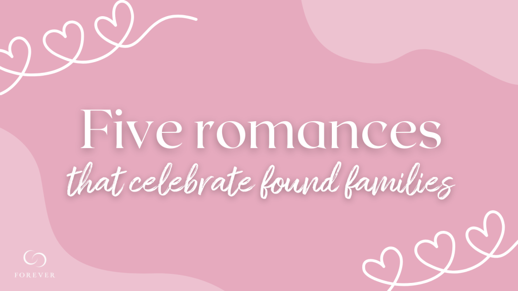 Five romances that celebrate found families