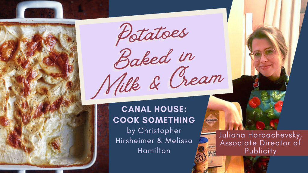 Potatoes Baked in Milk & Cream - Canal House Cook Something