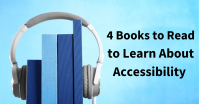 4 Books to Read If You Want to Learn More About Accessibility