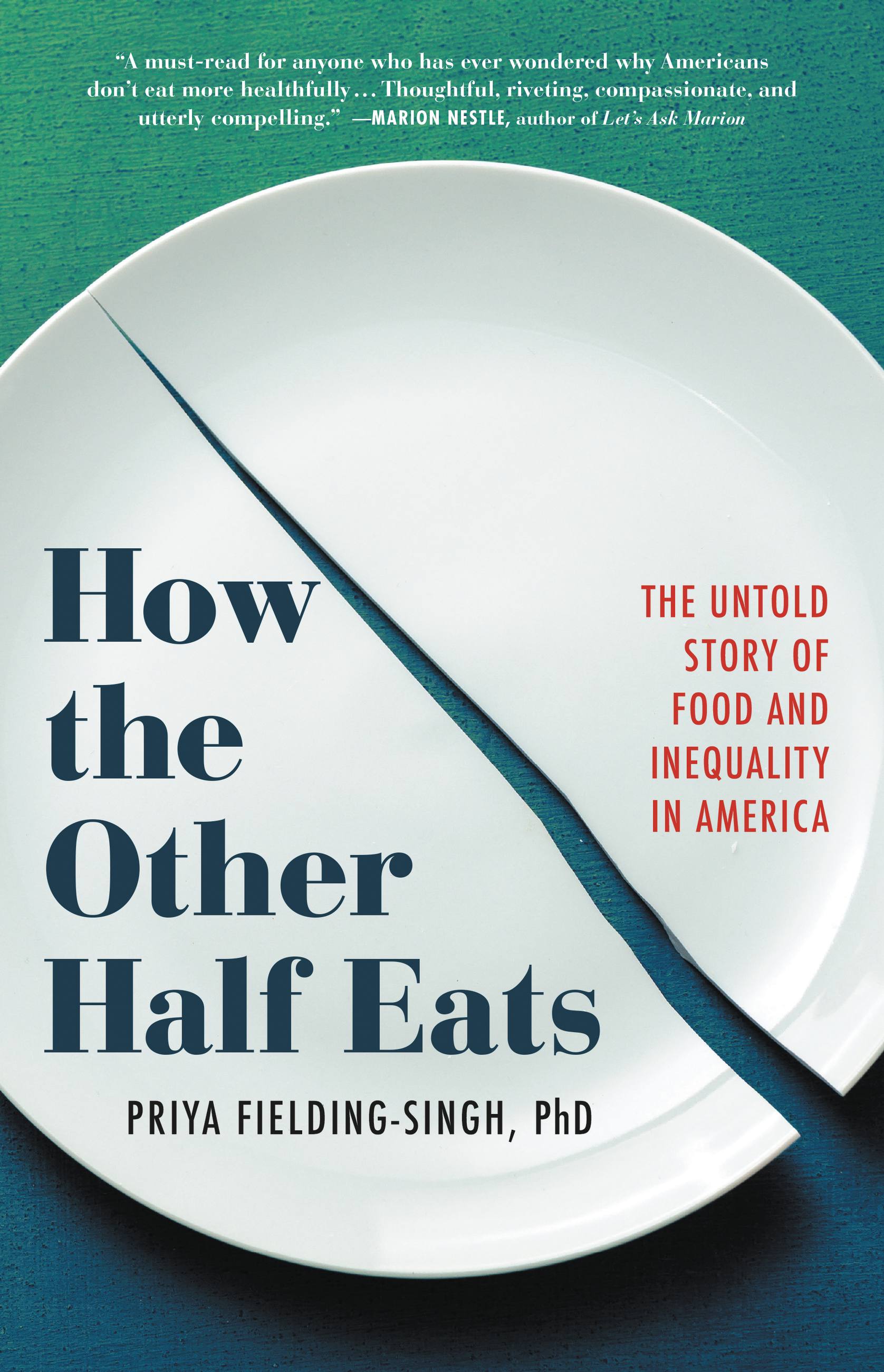 How the Other Half Eats by Priya Fielding-Singh, PhD Hachette Book Group picture