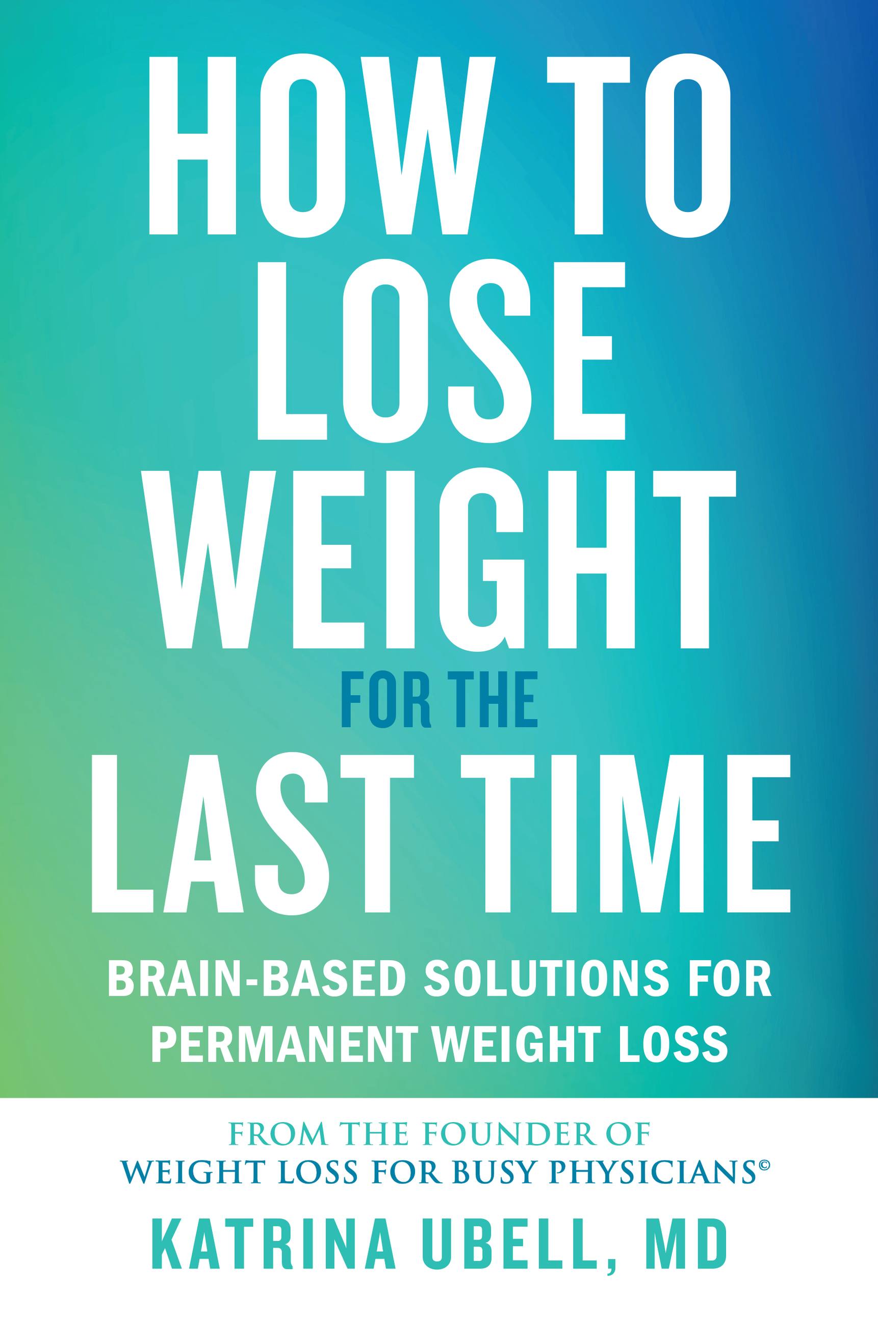 How to Lose Weight for the Last Time