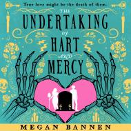 The Undertaking of Hart and Mercy