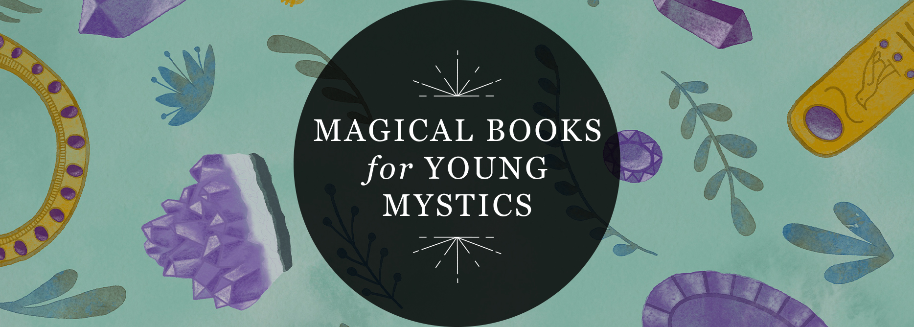 RP Mystic - Illustrated header image that reads 'Magical Books for Young Mystics'