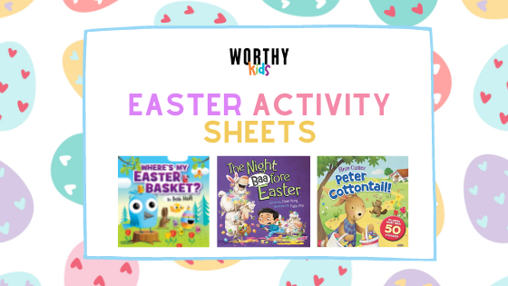 WorthyKids - Easter Activity Sheets