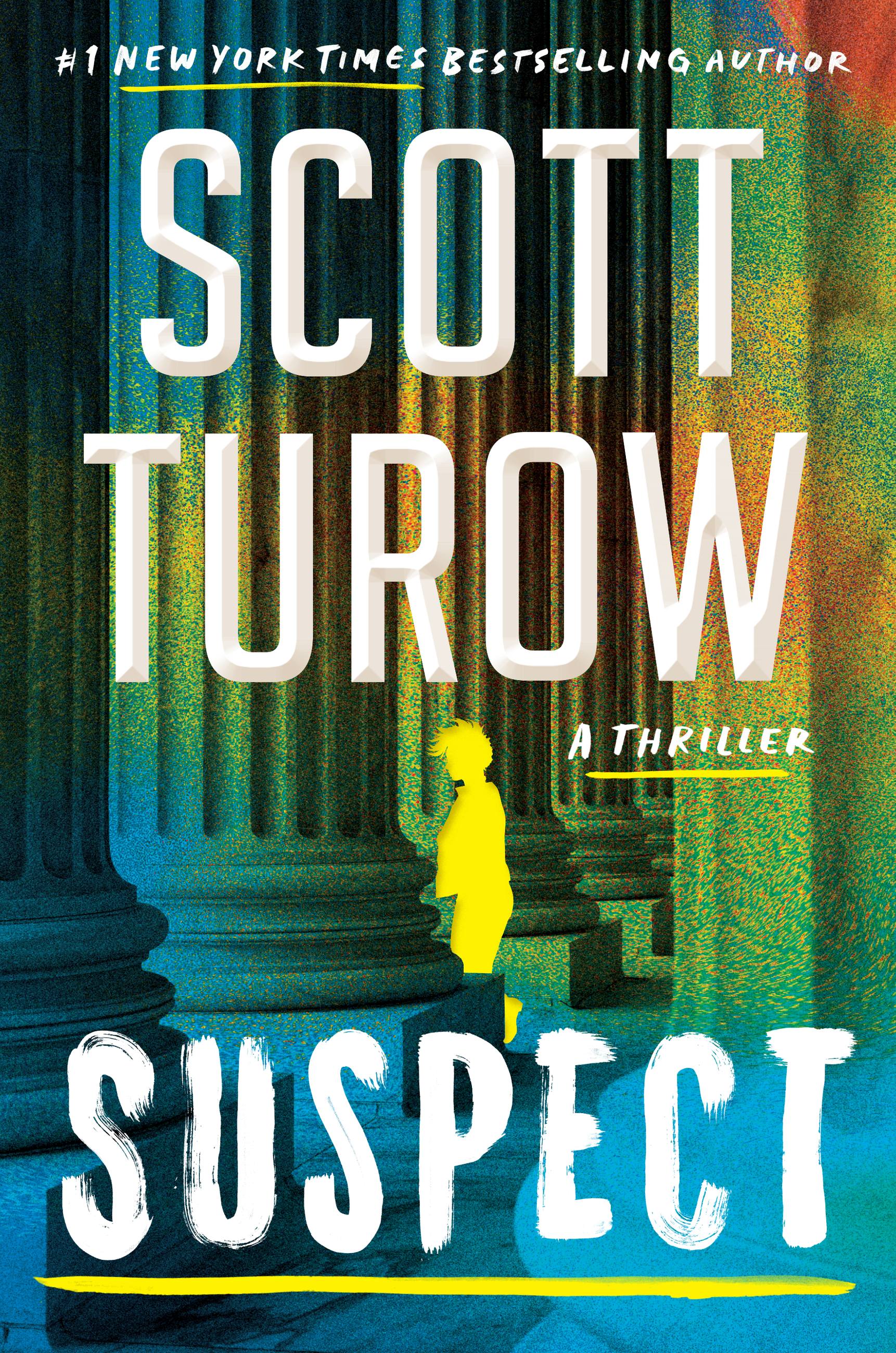 Suspect by Scott Turow Hachette Book Group