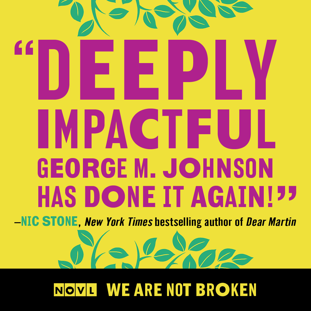 "Deeply Impactful George M. Johnson has done it again!" - Nic Stone, New York Times bestselling author of Dear Martin