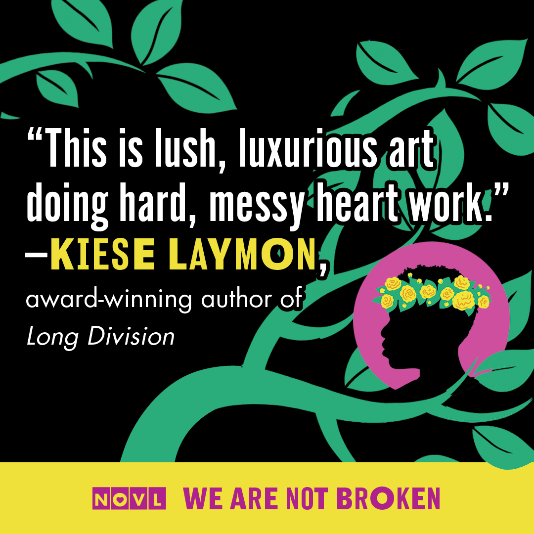 "This is lush, luxurious art doing hard, messy heart work." - Kiese Laymon, award-winning author of Long Division
