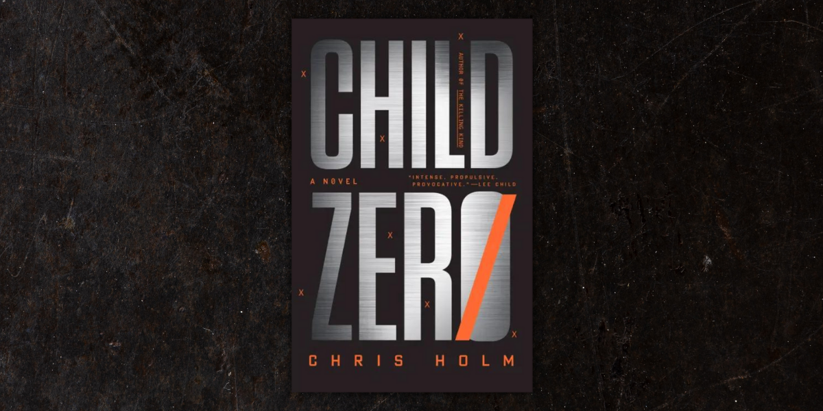Child Zero by Chris Holm_NovelSuspects_Excerpts