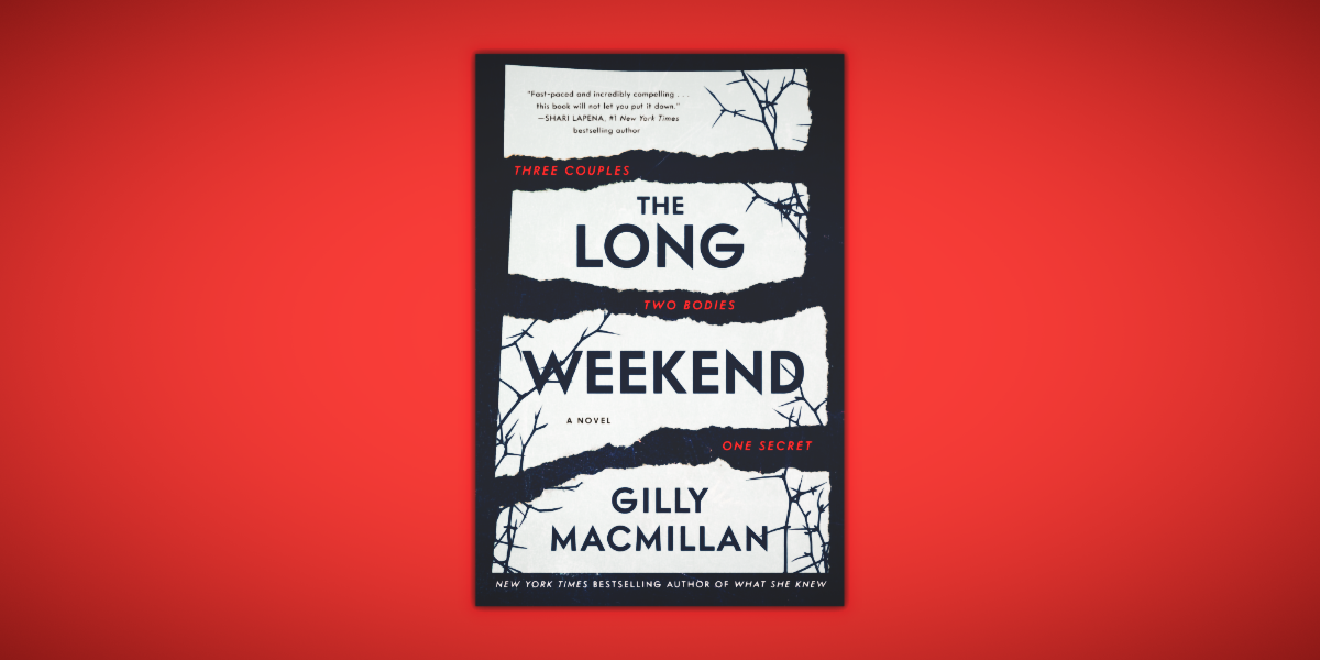 The Long Weekend by Gilly Macmillan