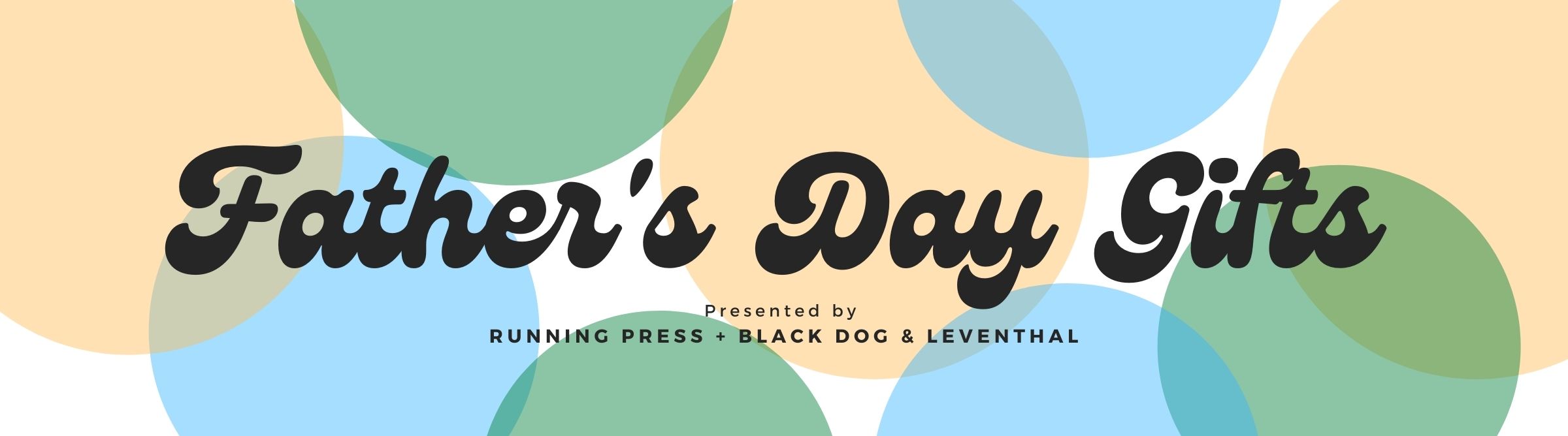 Father's Day Gifts from Running Press and Black Dog and Leventhal