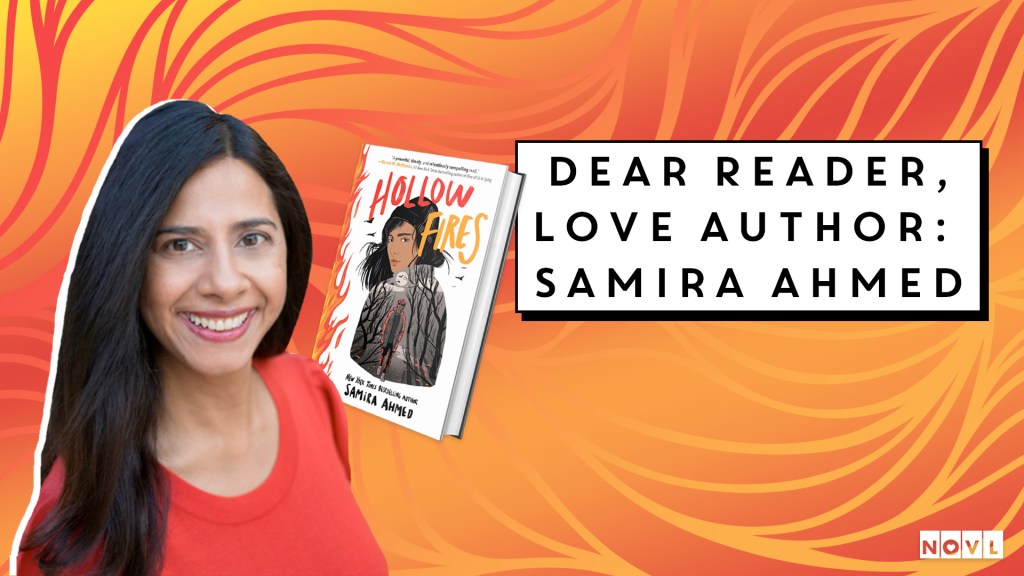 The NOVL Blog, Featured Image for Article: Dear Reader, Love Author: Samira Ahmed