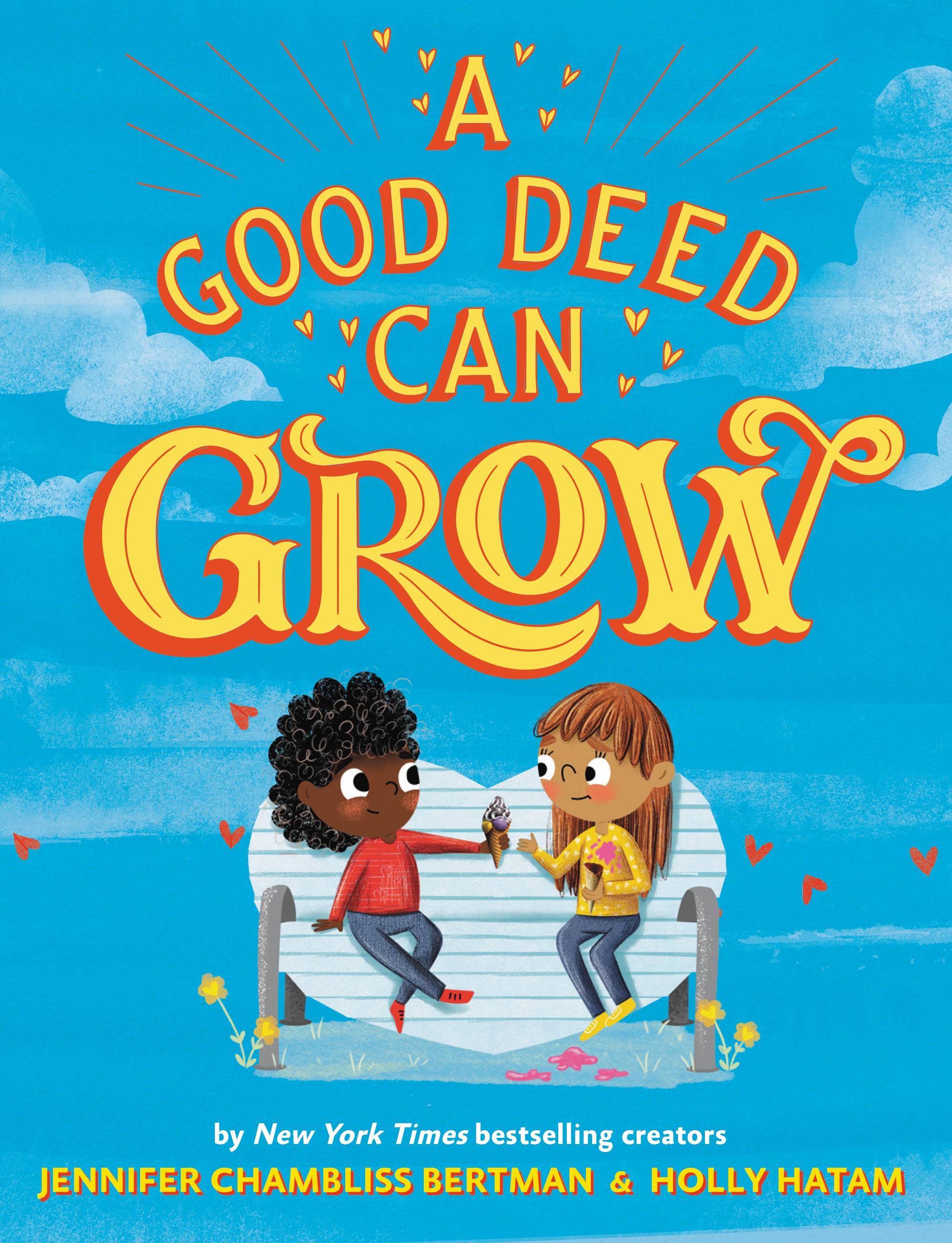 A Good Deed Can Grow by Jennifer Chambliss Bertman | Hachette Book Group
