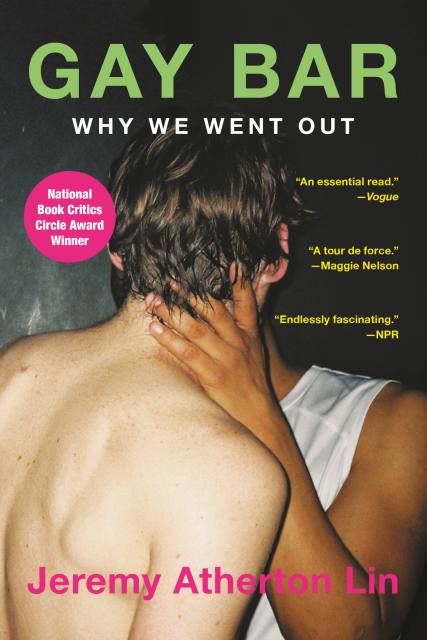 Gay Bar by Jeremy Atherton Lin | Hachette Book Group