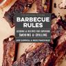 The Artisanal Kitchen: Barbecue Rules By Joe Carroll and Nick Fauchald