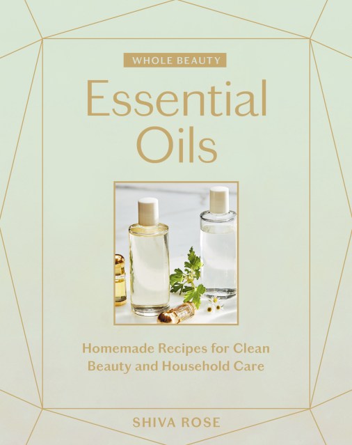 Whole Beauty: Essential Oils