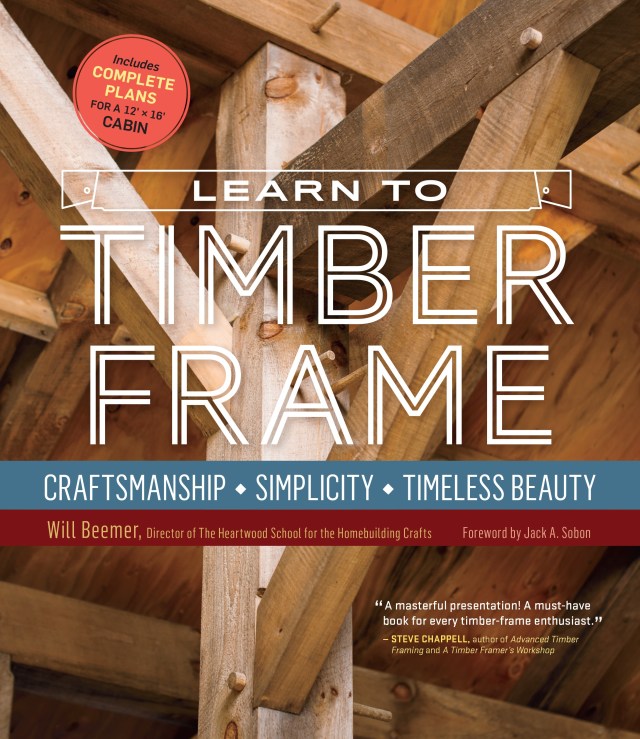 Learn to Timber Frame by Will Beemer | Hachette Book Group