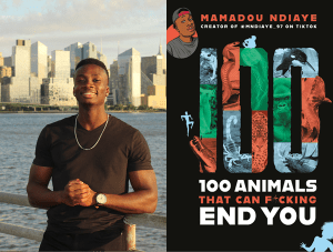 a photo of Mamadou Ndiaye next to the cover of his book, 100 Animals That Can Fucking End You