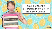 The NOVL Blog, Featured Image for Article: The Summer I Turned Pretty Read-Alikes