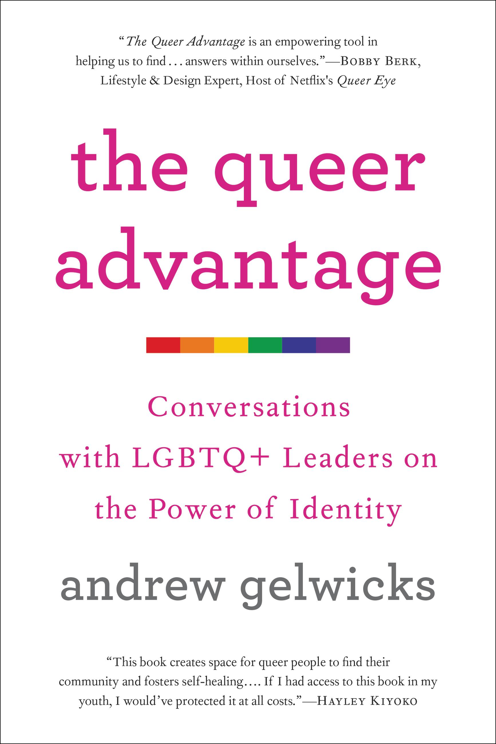 The Queer Advantage by Andrew Gelwicks Hachette Book Group
