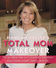 Hannah Keeley's Total Mom Makeover