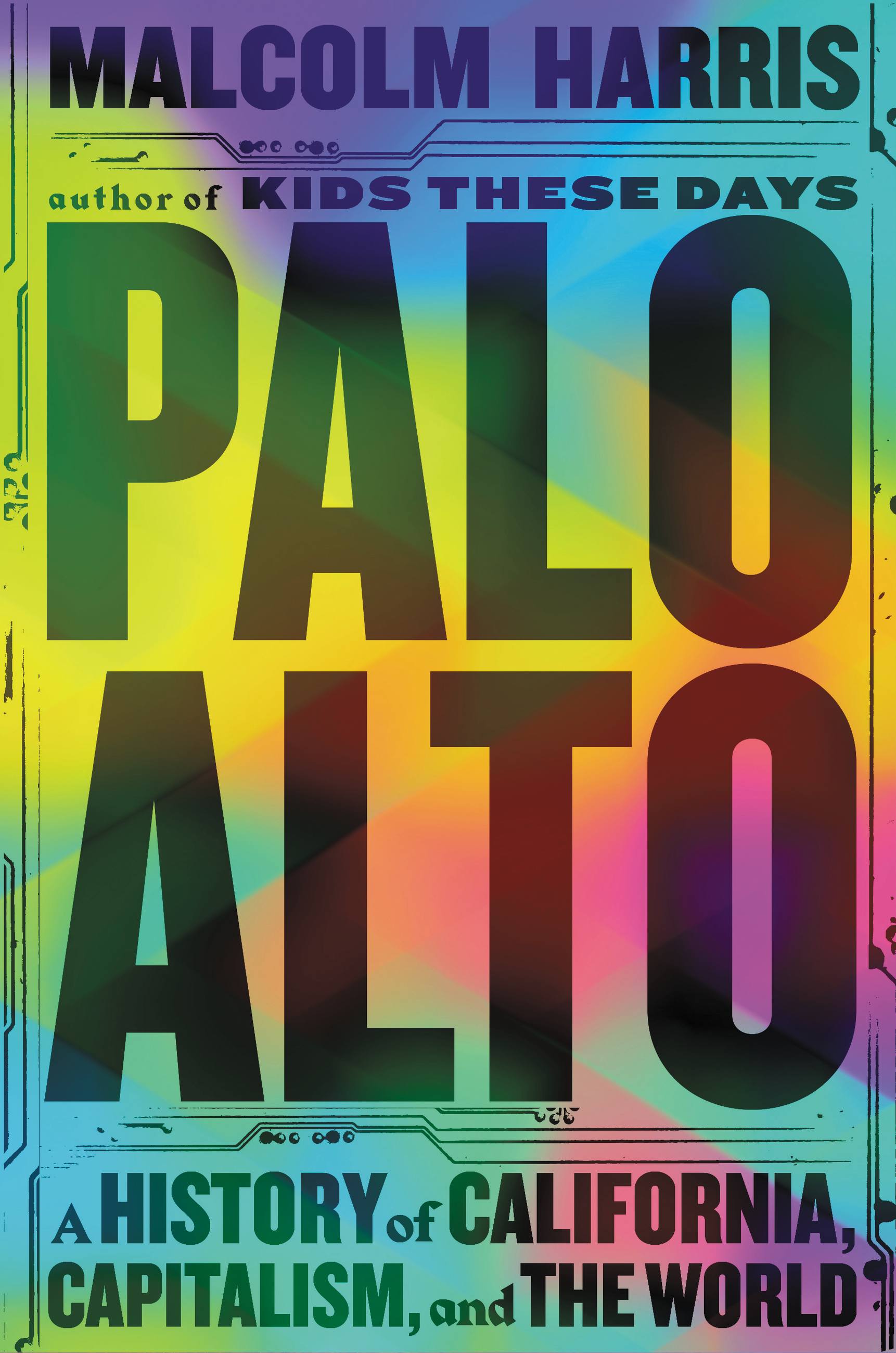 Palo Alto by Malcolm Harris Hachette Book Group photo