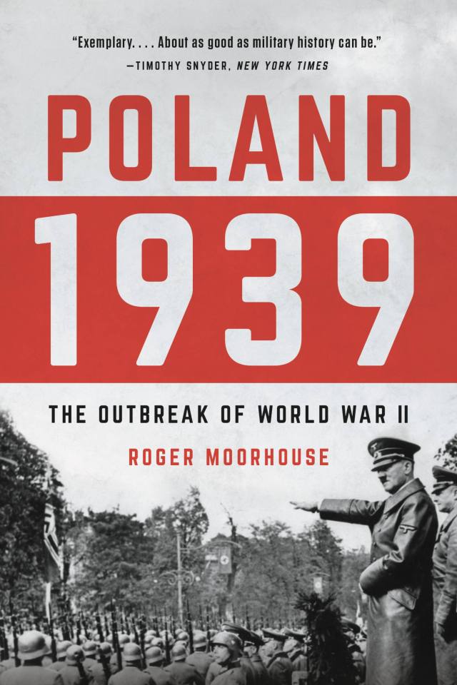 Poland 1939 by Roger Moorhouse | Hachette Book Group