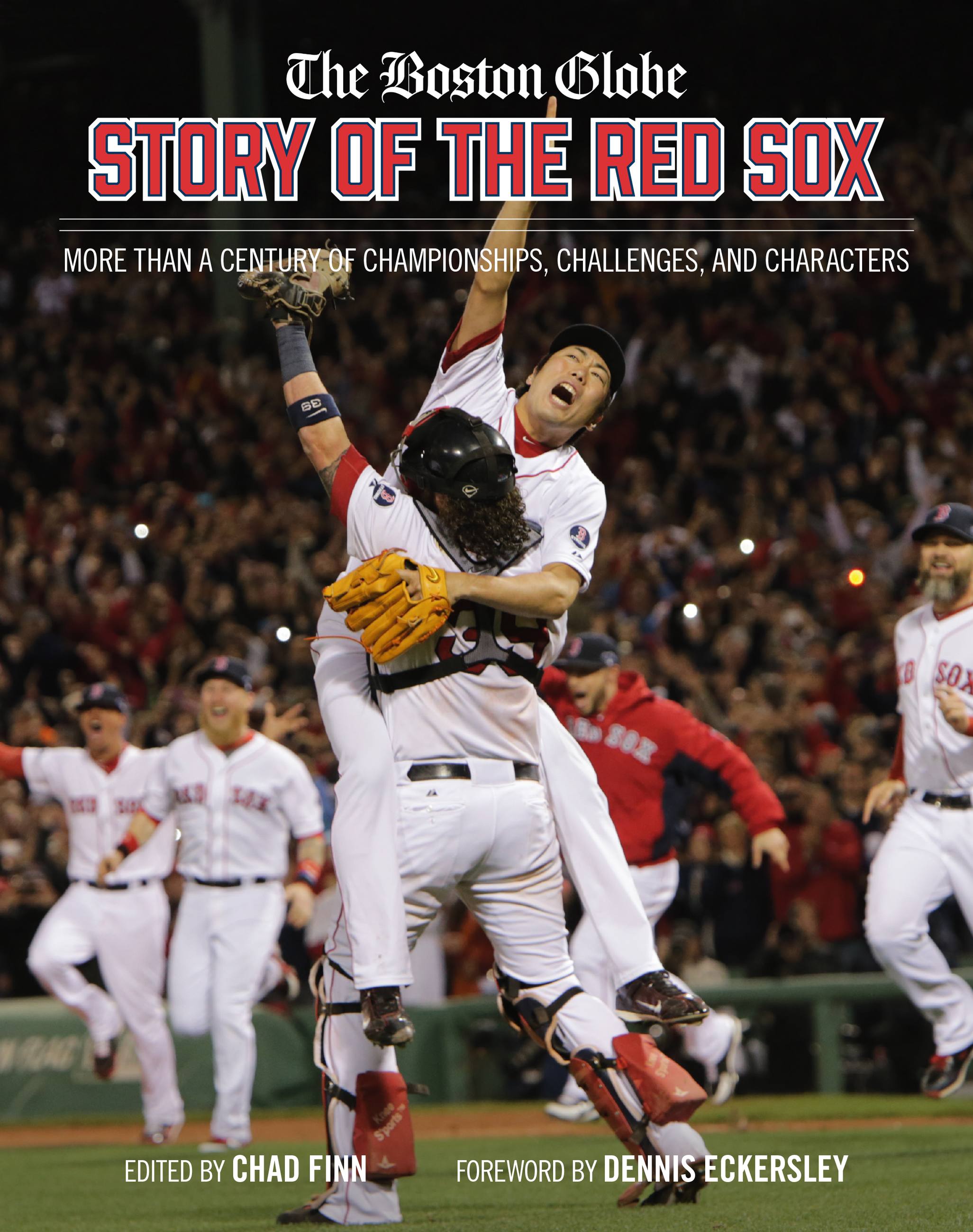 The Boston Globe Story of the Red Sox by The Boston Globe Hachette Book Group