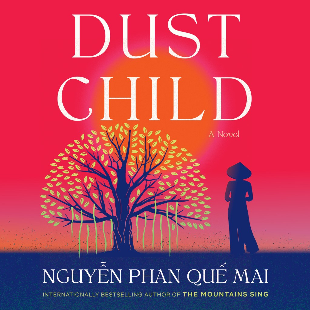 Dust Child by Nguyễn Phan Quế Mai Hachette Book Group