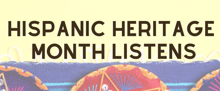 Hispanic Heritage Month Listens