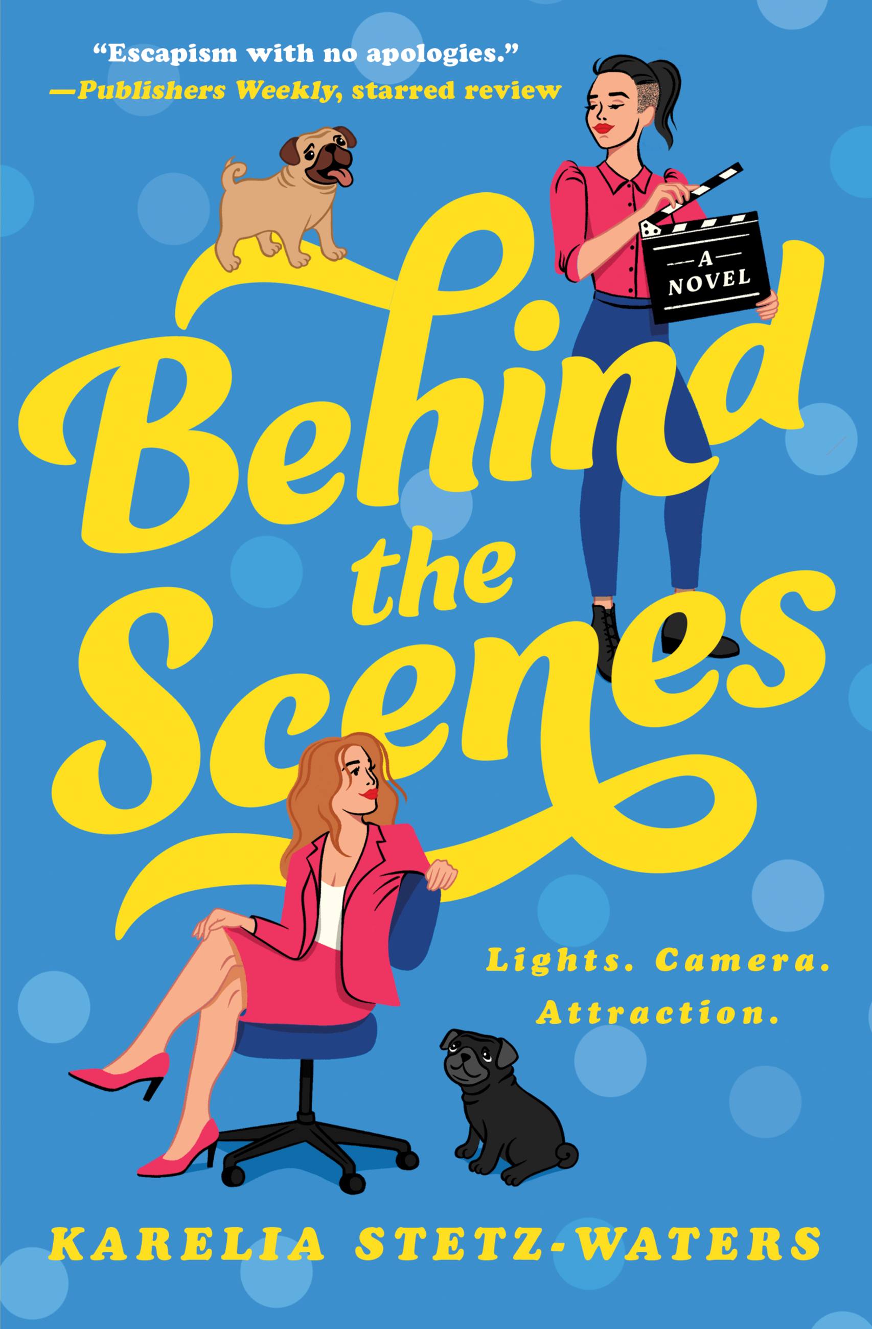 1706px x 2600px - Behind the Scenes by Karelia Stetz-Waters | Hachette Book Group