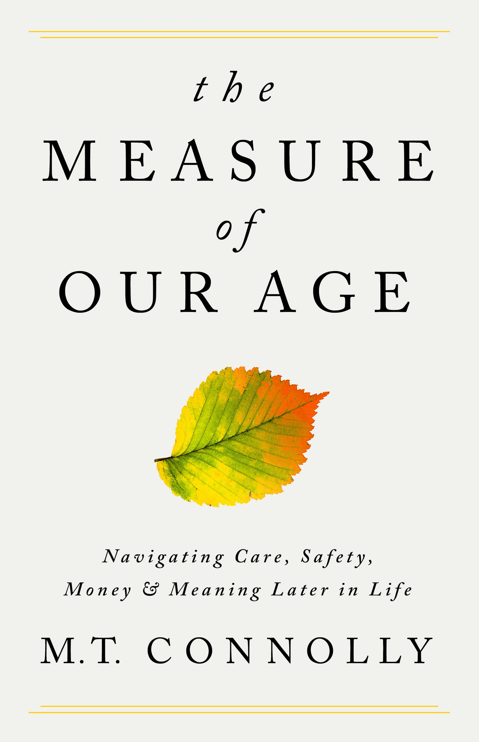 The Measure of Our Age by M.T. Connolly | Hachette Book Group