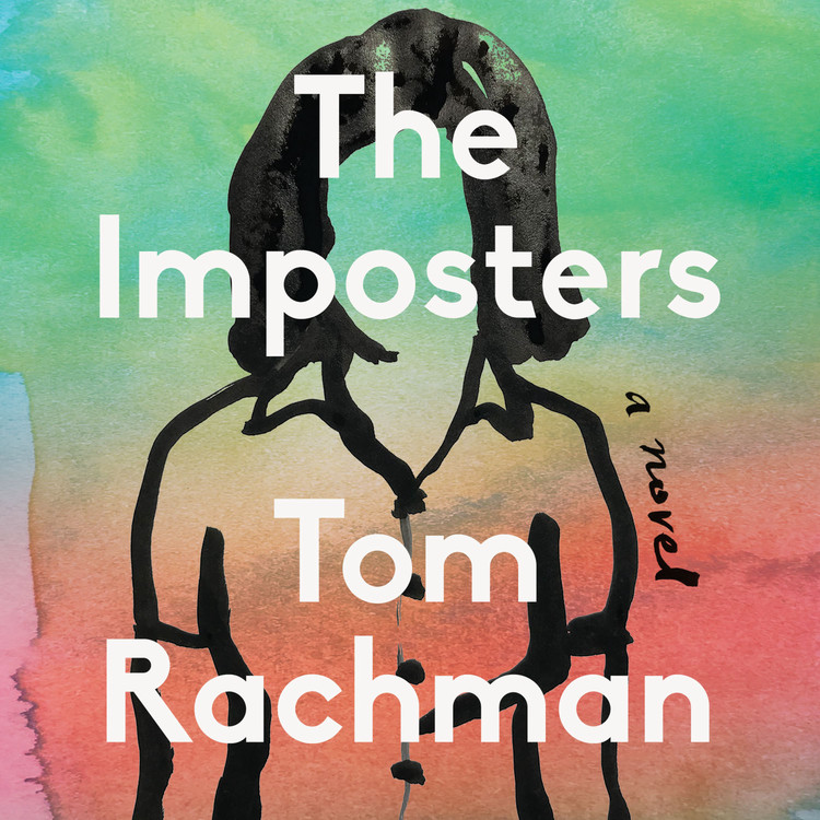 The Imposters by Tom Rachman | Hachette Book Group