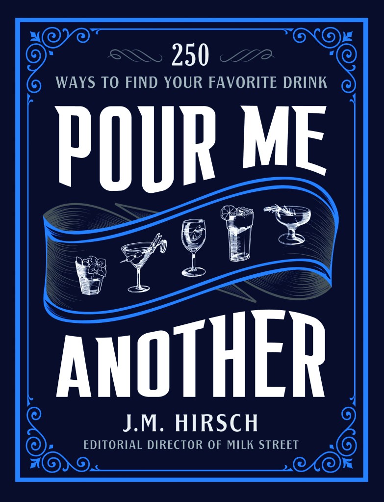 Pour Me Another J.M. Hirsch