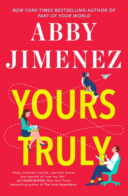 Yours Truly by Abby Jimenez | Hachette Book Group