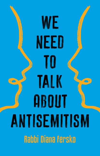 We Need to Talk About Antisemitism
