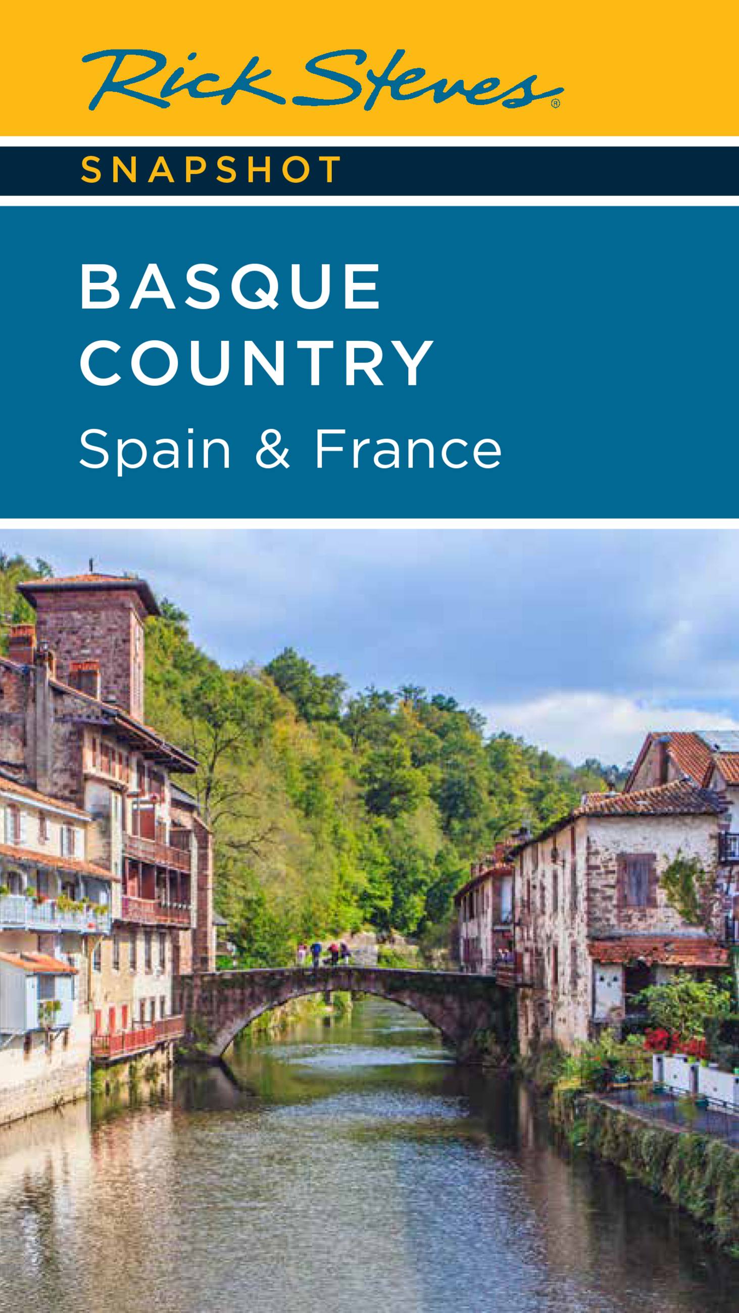 Rick Steves Snapshot Basque Country: Spain & France by Rick Steves |  Hachette Book Group